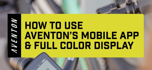 HOW TO USE AVENTON'S MOBILE APP & FULL COLOR DISPLAY